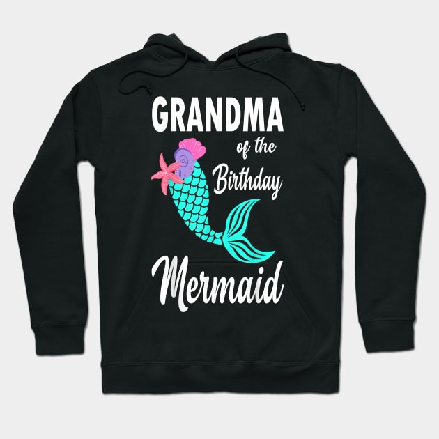 Grandma of the birthday mermaid Hoodie by brittenrashidhijl09